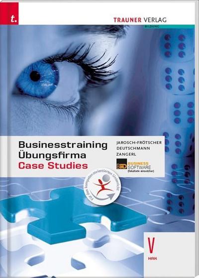 Businesstraining, Übungsfirma, Case Studies V HAK, inkl. digitalem Zusatzpaket