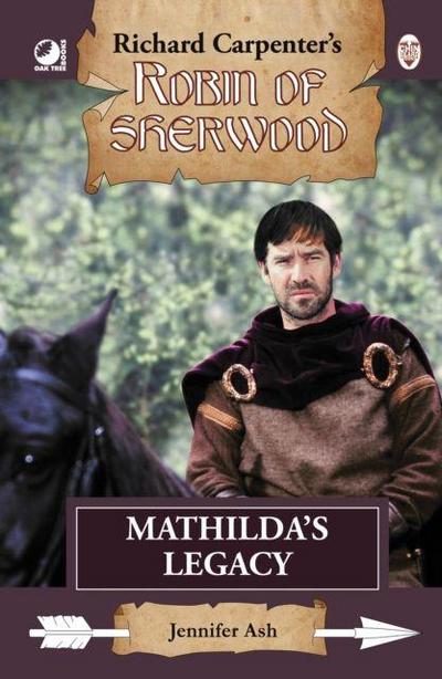 Robin of Sherwood - Mathilda’s Legacy