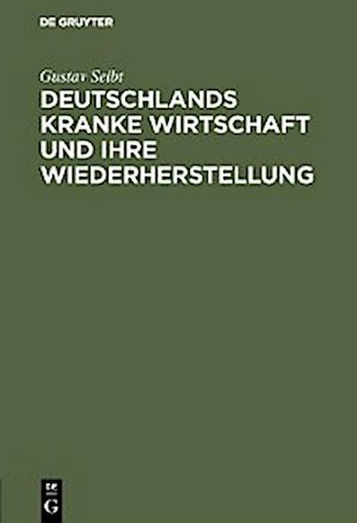 Deutschlands kranke Wirtschaft und ihre Wiederherstellung