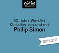 30 Jahre WortArt - Klassiker von und mit Philip Simon