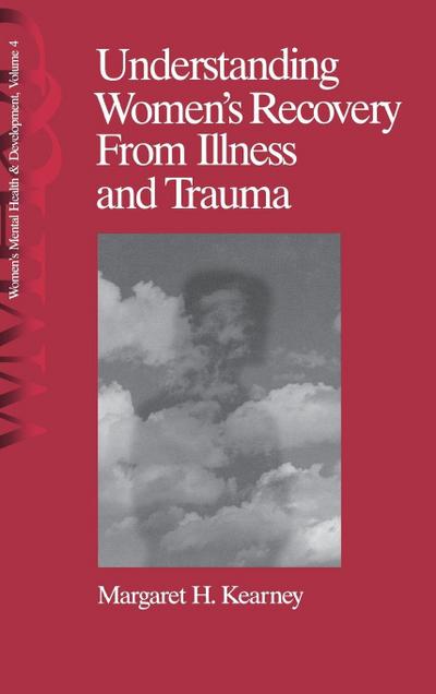 Understanding Women’s Recovery From Illness and Trauma