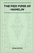 The Pied Piper Of Hamelin (Folklore History Series)