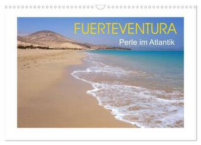 Fuerteventura - Perle im Atlantik (Wandkalender 2026 DIN A3 quer), CALVENDO Monatskalender