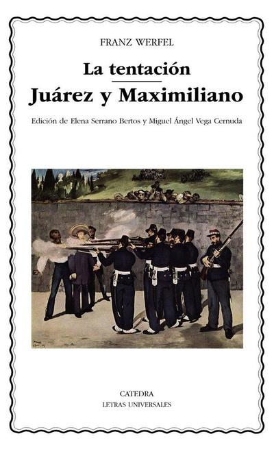La tentación ; Juárez y Maximiliano