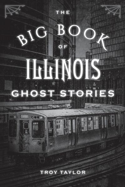 The Big Book of Illinois Ghost Stories