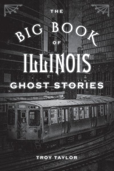 The Big Book of Illinois Ghost Stories