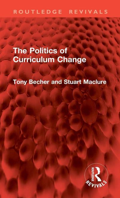 The Politics of Curriculum Change
