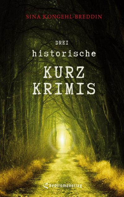 Drei historische Kurzkrimis