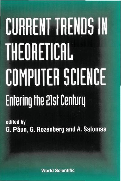 CURRENT TRENDS IN THEORETICAL COMP SCI..