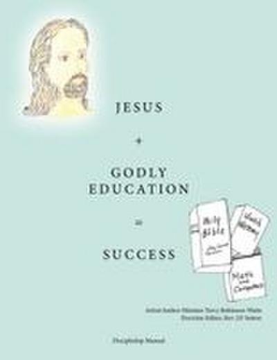 Jesus + Godly Education = Success