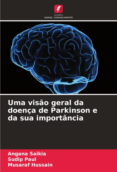 Uma visão geral da doença de Parkinson e da sua importância