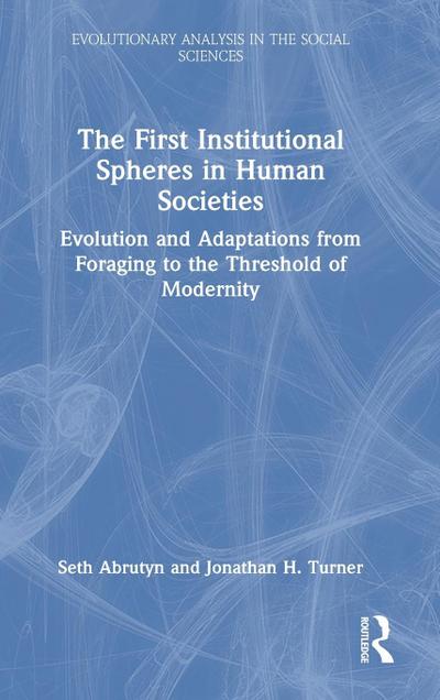 The First Institutional Spheres in Human Societies