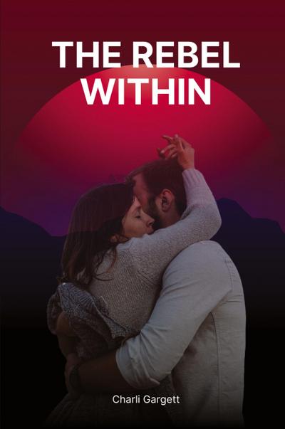 The Rebel Within