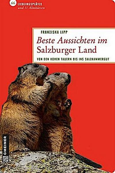 Beste Aussichten im Salzburger Land