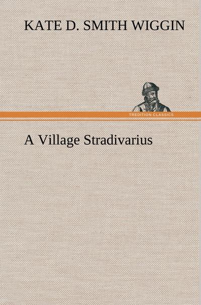 A Village Stradivarius
