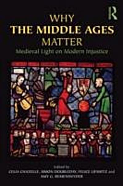 Why the Middle Ages Matter