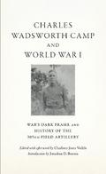 Charles Wadsworth Camp and World War I
