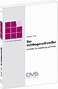 Der Lichtbogenschweisser