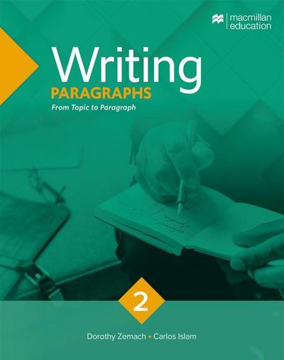 Writing Paragraphs – Updated edition: From Topic to Paragraph / Student’s Book with Code (Macmillan Writing Series (Updated edition))