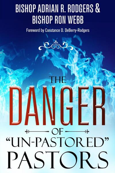 The Danger of  "Un-Pastored" Pastors