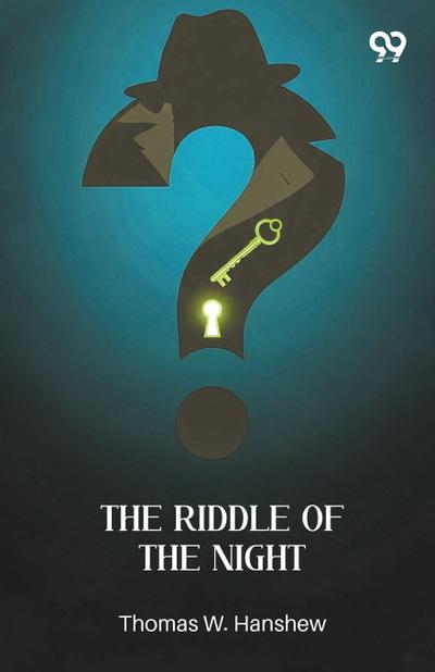 The Riddle Of The Night