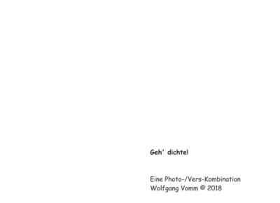 Geh’ dichte!