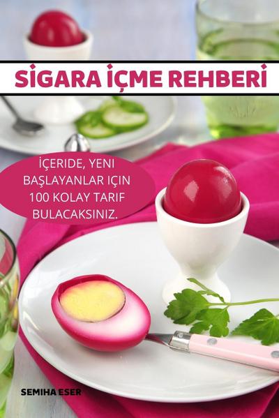 Sİgara İçme Rehberİ: İçeride, Yeni BaŞlayanlar Için 100 Kolay Tarif Bulacaksiniz.