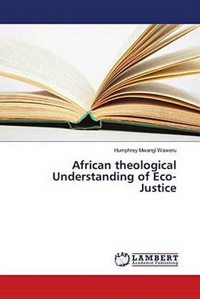 African theological Understanding of Eco-Justice
