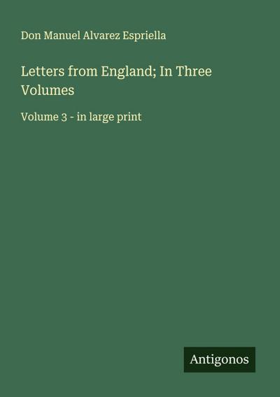 Letters from England; In Three Volumes