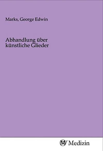 Abhandlung über künstliche Glieder