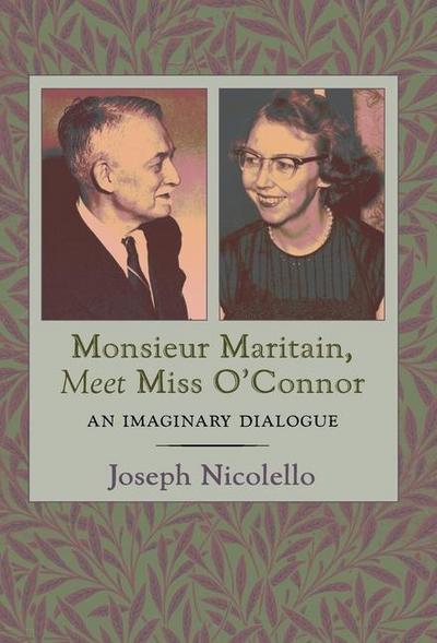 Monsieur Maritain, Meet Miss O’Connor