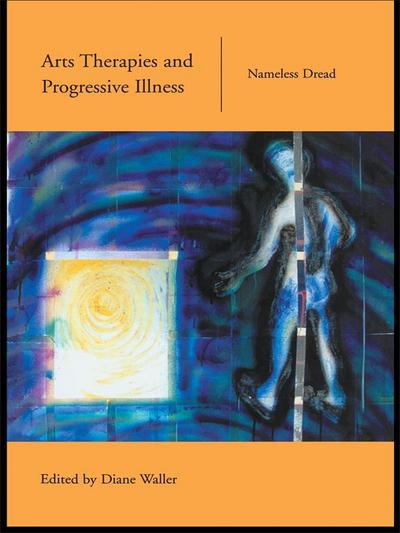 Arts Therapies and Progressive Illness