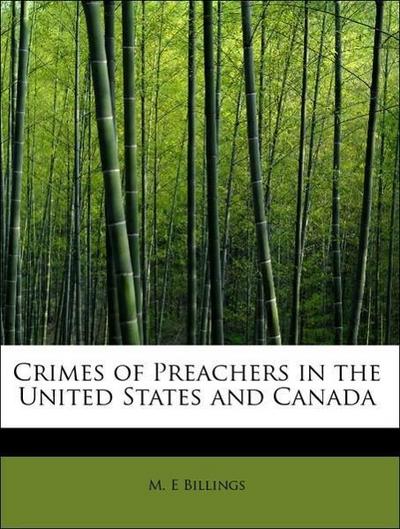 Crimes of Preachers in the United States and Canada