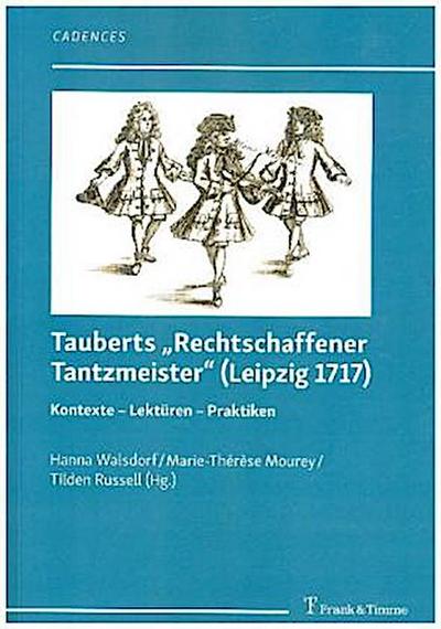 Tauberts ¿Rechtschaffener Tantzmeister¿ (Leipzig 1717)