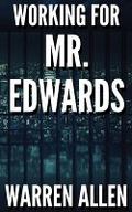 WORKING FOR MR. EDWARDS