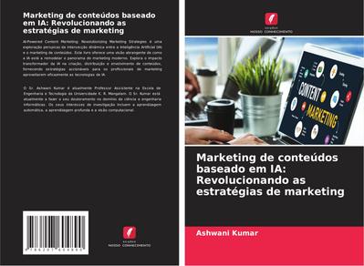 Marketing de conteúdos baseado em IA: Revolucionando as estratégias de marketing