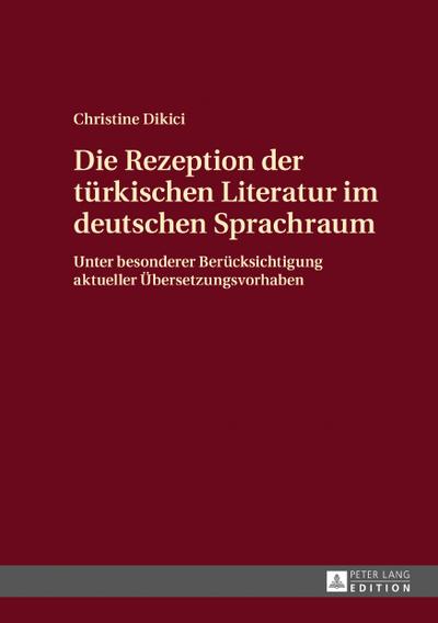 Die Rezeption der tuerkischen Literatur im deutschen Sprachraum