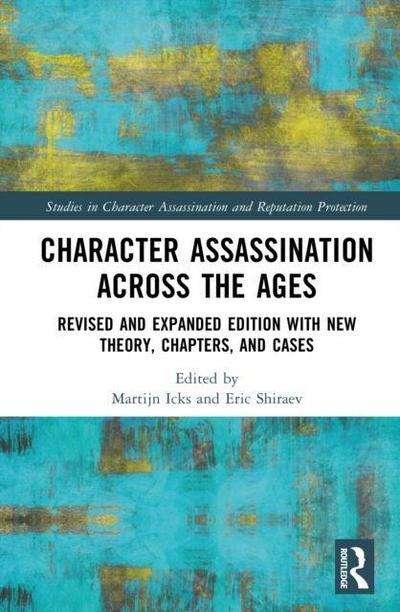 Character Assassination Across the Ages