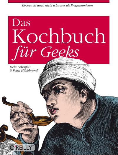 O’Reillys Kochbuch für Geeks