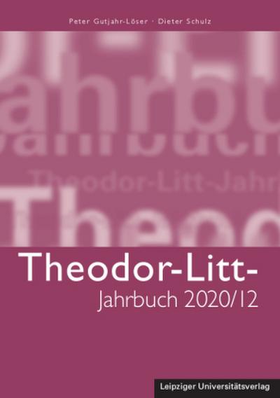 Theodor-Litt-Jahrbuch 2020/12: Bildung in Demokratie und Diktatur