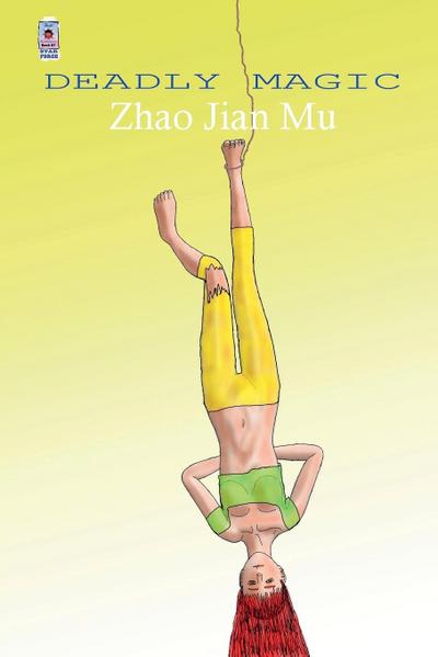 Zhao, J: Deadly Magic