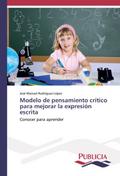 Modelo de pensamiento crítico para mejorar la expresión escrita