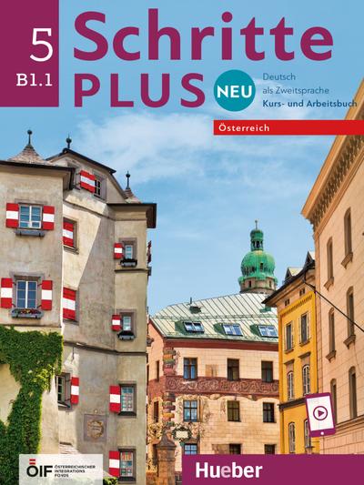 Schritte plus Neu 5 - Österreich. Kursbuch und Arbeitsbuch mit Audios online
