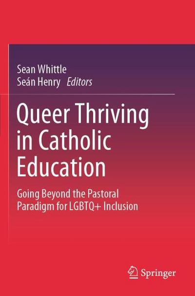 Queer Thriving in Catholic Education