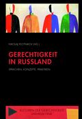 Gerechtigkeit in Russland: Sprachen, Konzepte, Praktiken (Kulturen der Gerechtigkeit)