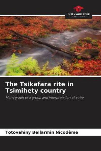 The Tsikafara rite in Tsimihety country