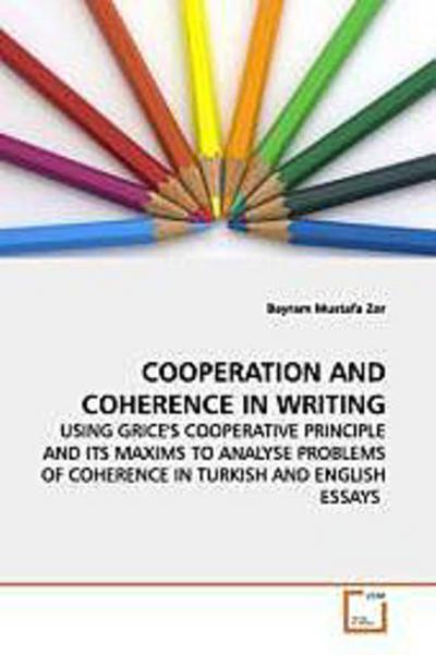 COOPERATION AND COHERENCE IN WRITING - Bayram Mustafa Zor