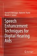 Speech Enhancement Techniques for Digital Hearing 
