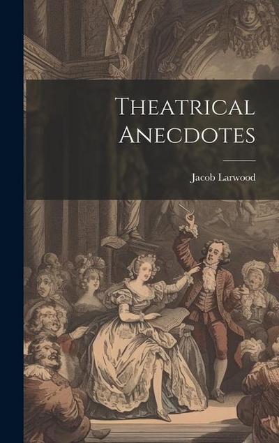 Theatrical Anecdotes