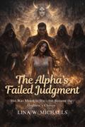 The Alpha’s Failed Judgment